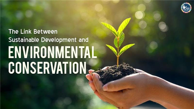 The Link Between Sustainable Development and Environmental Conservation
